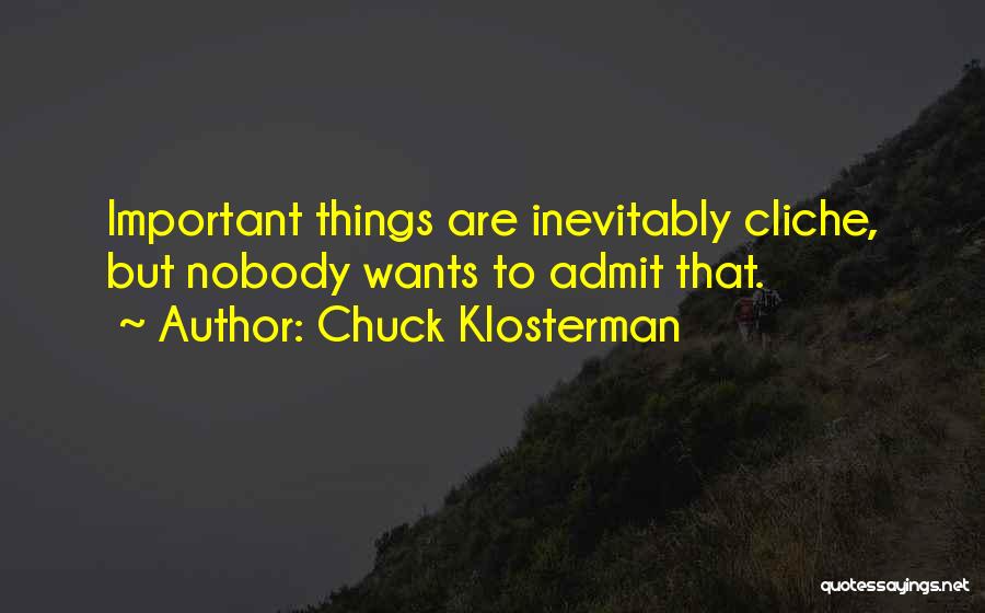 Klosterman Quotes By Chuck Klosterman