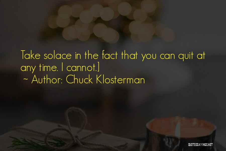 Klosterman Quotes By Chuck Klosterman