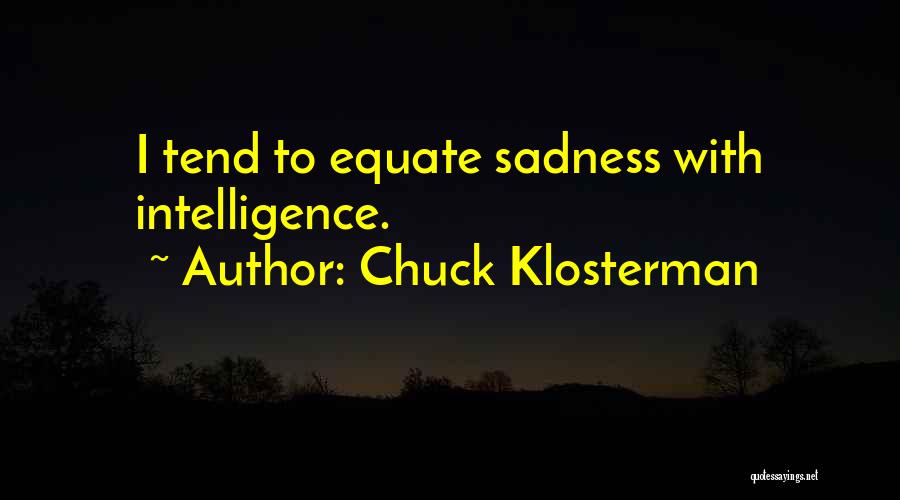 Klosterman Quotes By Chuck Klosterman