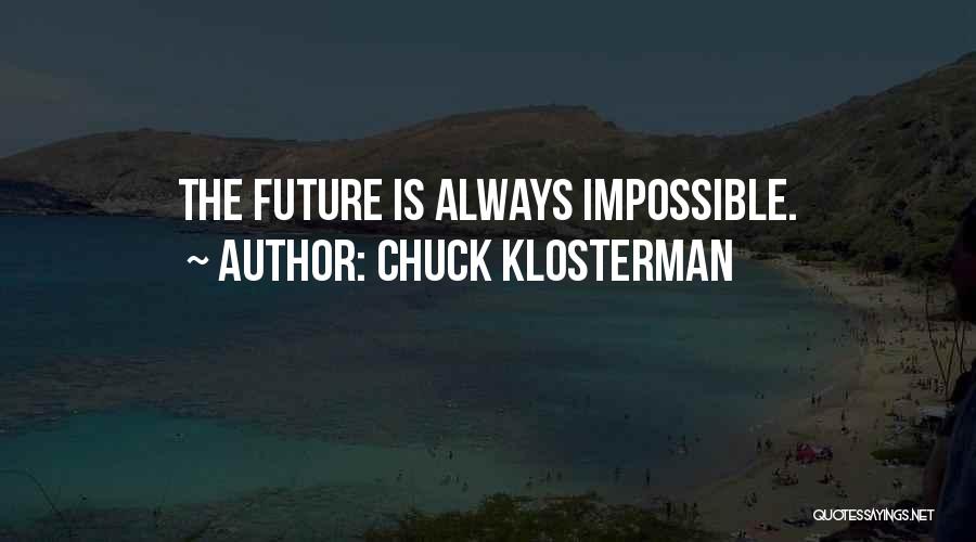 Klosterman Quotes By Chuck Klosterman