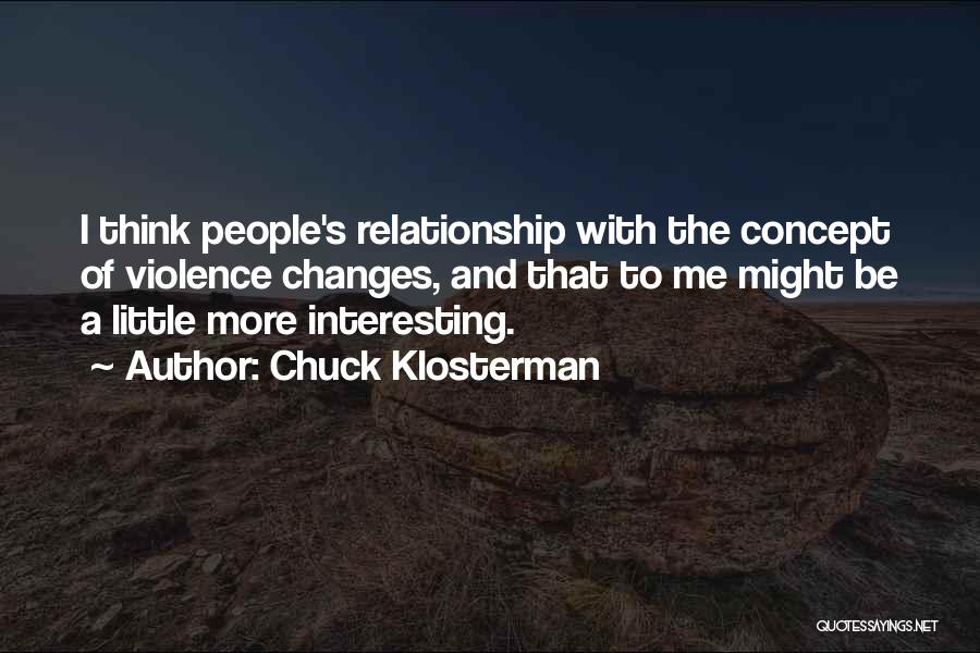 Klosterman Quotes By Chuck Klosterman