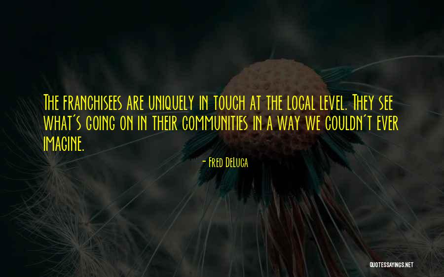 Klostermannova Quotes By Fred DeLuca Klostermannova Quotes By Fred DeLuca