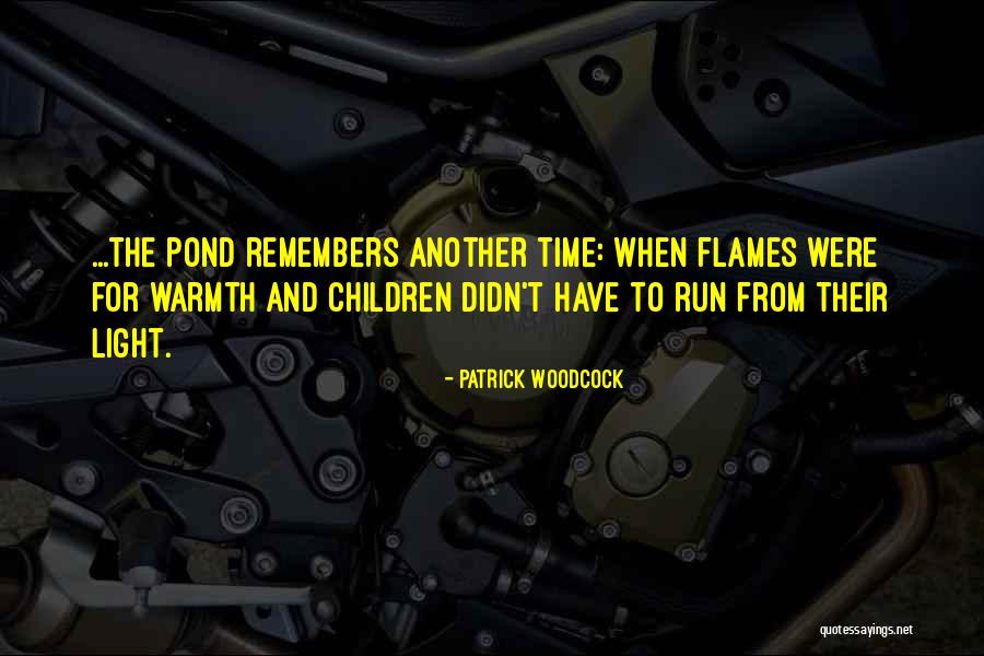 Kloutnine Quotes By Patrick Woodcock Kloutnine Quotes By Patrick Woodcock