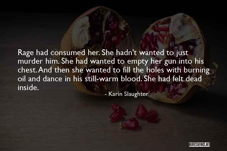 Klubertanz Quotes By Karin Slaughter Klubertanz Quotes By Karin Slaughter