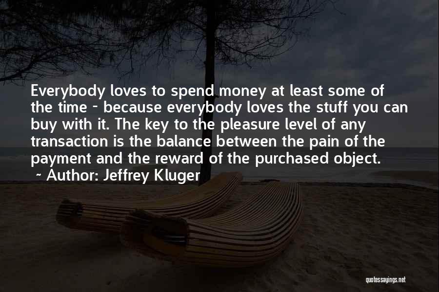 Kluger Quotes By Jeffrey Kluger