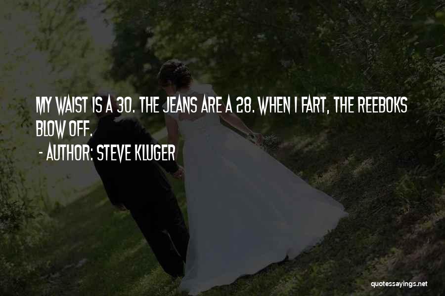 Kluger Quotes By Steve Kluger
