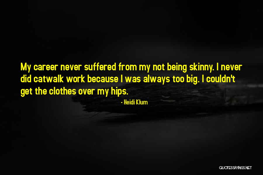 Klum Quotes By Heidi Klum Klum Quotes By Heidi Klum