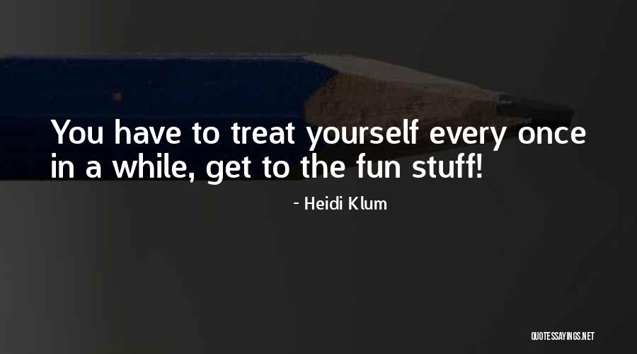 Klum Quotes By Heidi Klum Klum Quotes By Heidi Klum