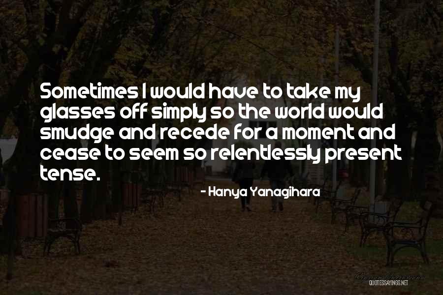 Klunk Quotes By Hanya Yanagihara Klunk Quotes By Hanya Yanagihara