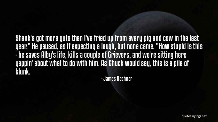 Klunk Quotes By James Dashner Klunk Quotes By James Dashner
