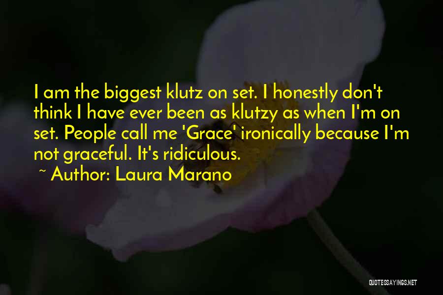 Klutz Quotes By Laura Marano