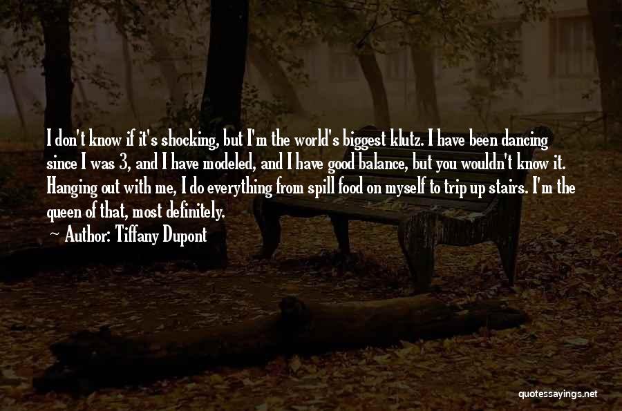 Klutz Quotes By Tiffany Dupont
