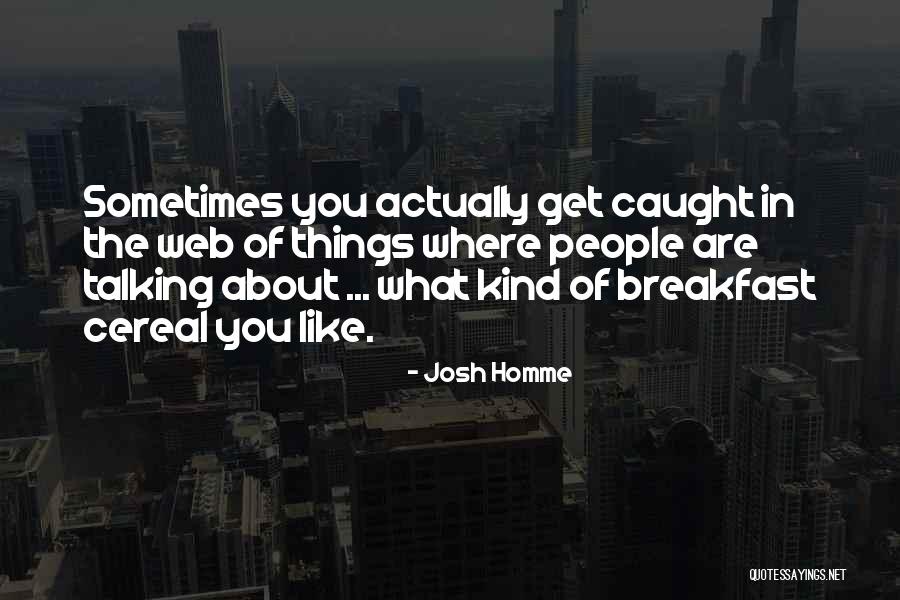 Kluwer Opleidingen Quotes By Josh Homme Kluwer Opleidingen Quotes By Josh Homme