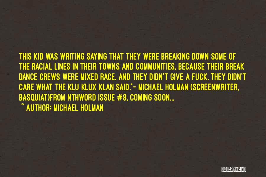 Klux Klux Quotes By Michael Holman