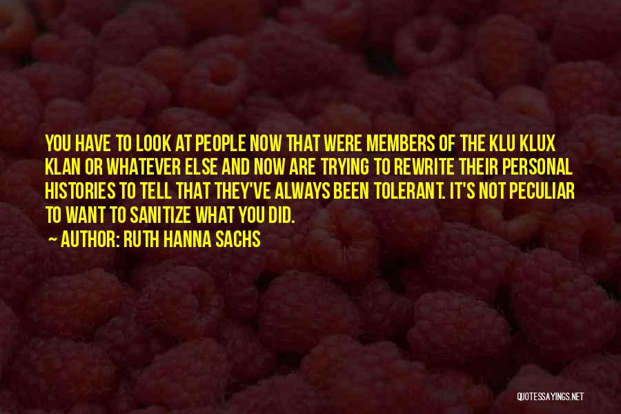 Klux Klux Quotes By Ruth Hanna Sachs