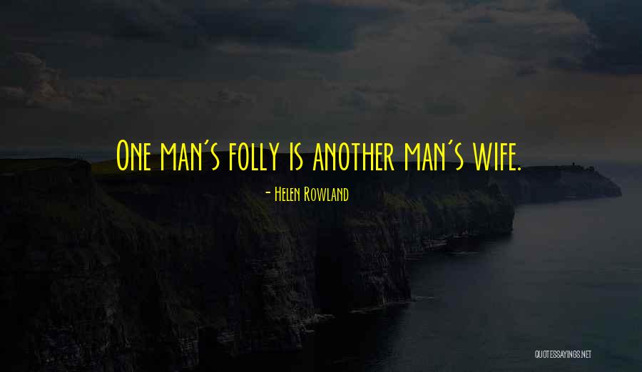 Kluxs Quotes By Helen Rowland Kluxs Quotes By Helen Rowland