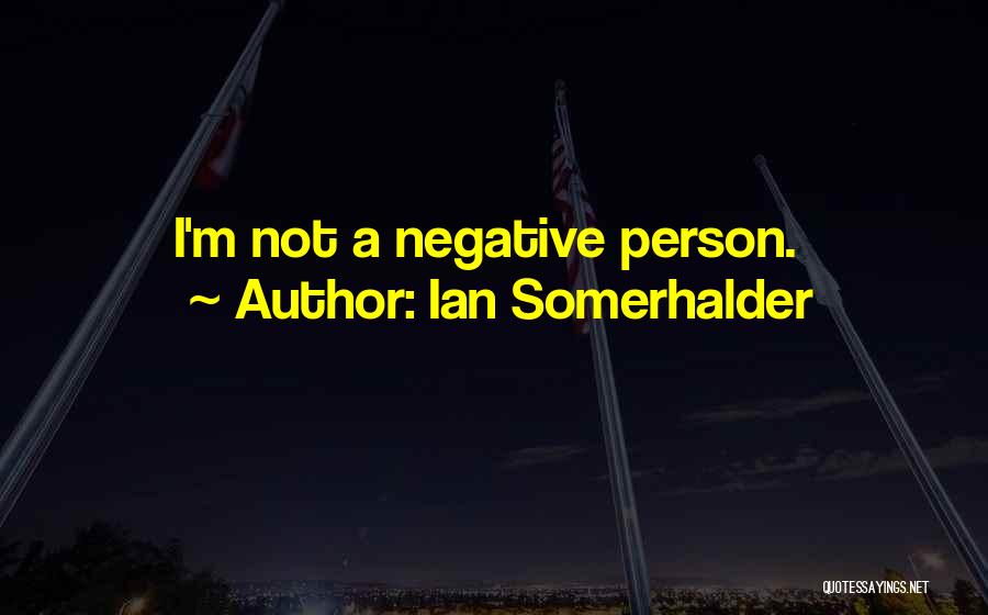 Klvx Quotes By Ian Somerhalder