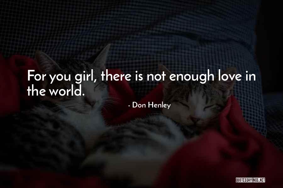 Klynneyager Quotes By Don Henley Klynneyager Quotes By Don Henley
