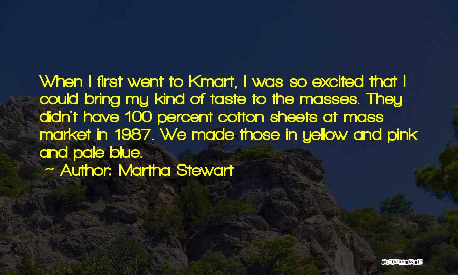 Kmart Quotes By Martha Stewart