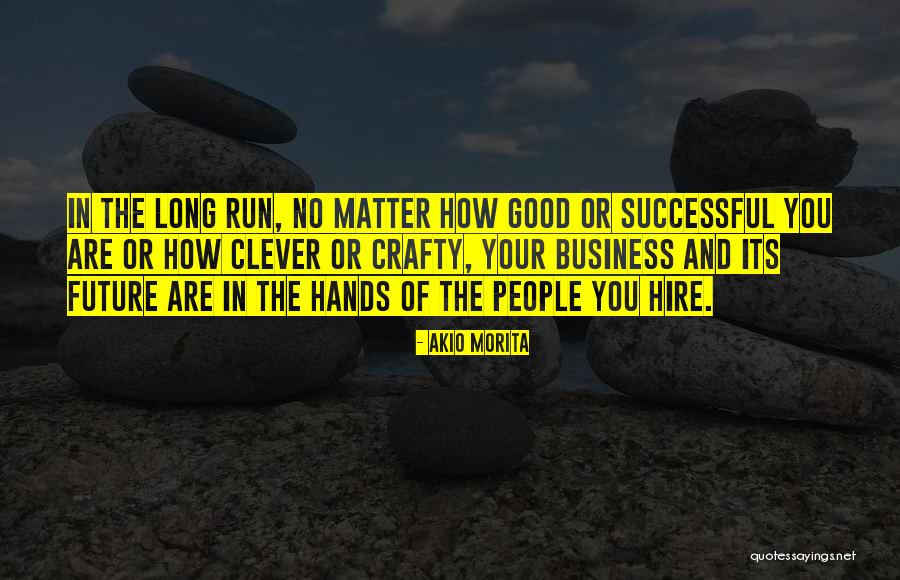 Kmeny 90 Quotes By Akio Morita Kmeny 90 Quotes By Akio Morita