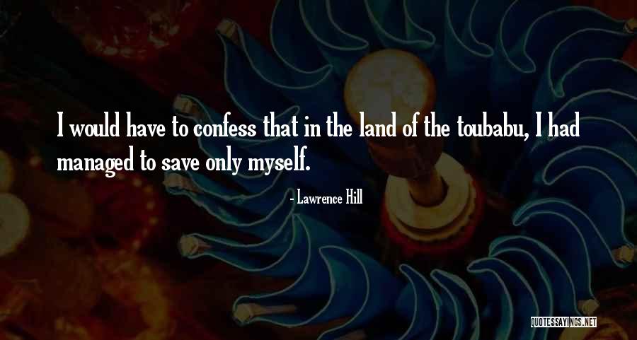 Kmrnyi Quotes By Lawrence Hill Kmrnyi Quotes By Lawrence Hill