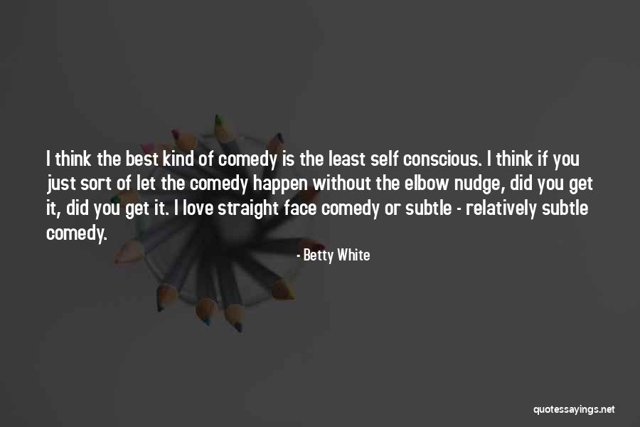 Kmrs Quotes By Betty White Kmrs Quotes By Betty White