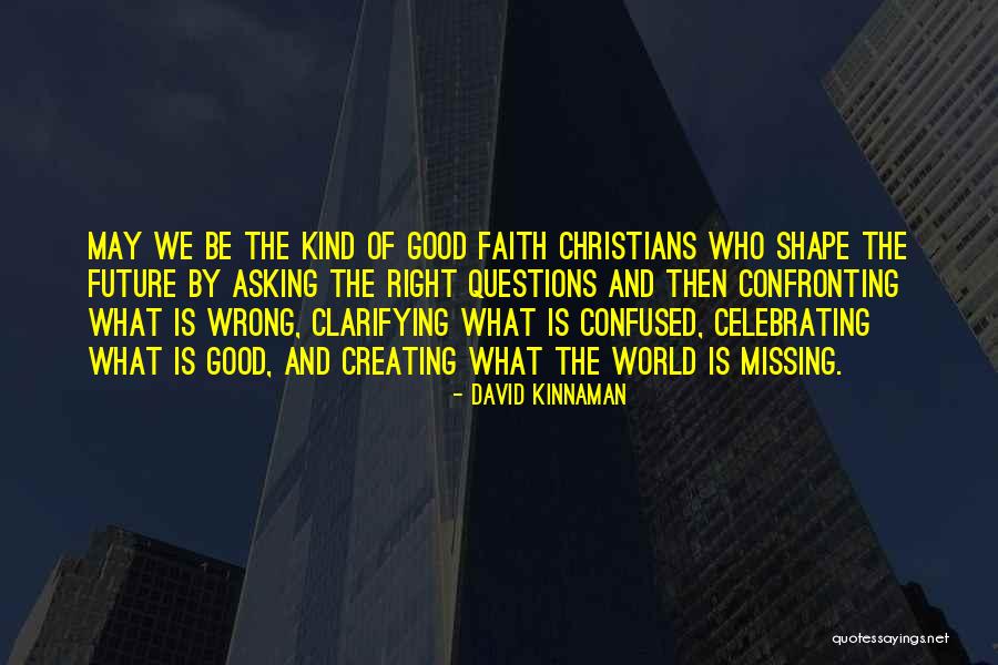 Knappschaft Quotes By David Kinnaman Knappschaft Quotes By David Kinnaman