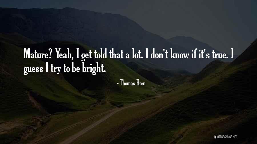Knaus Cheese Quotes By Thomas Horn Knaus Cheese Quotes By Thomas Horn