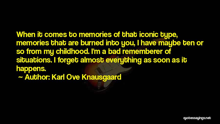 Knausgaard Quotes By Karl Ove Knausgaard