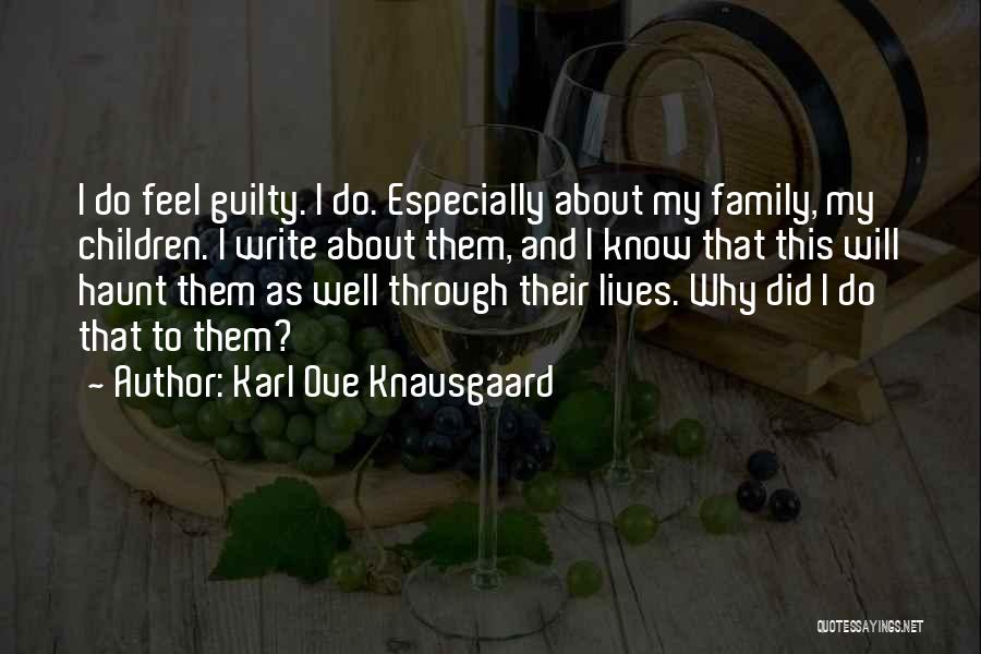 Knausgaard Quotes By Karl Ove Knausgaard