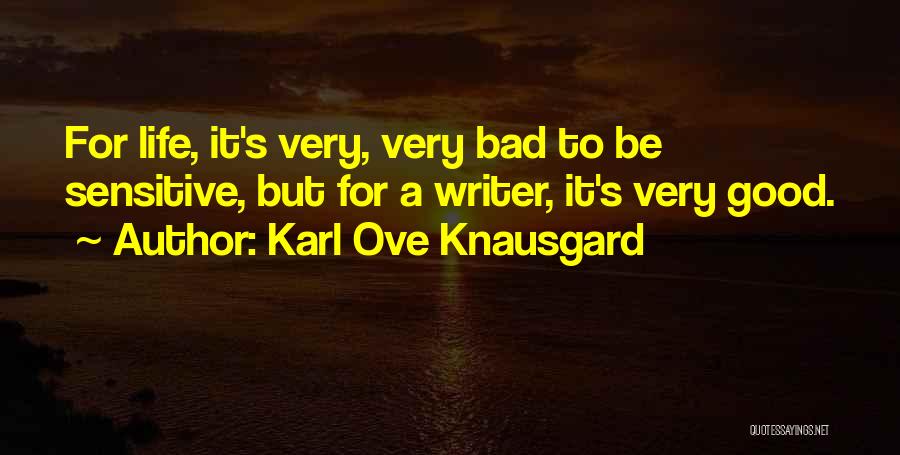 Knausgaard Quotes By Karl Ove Knausgard