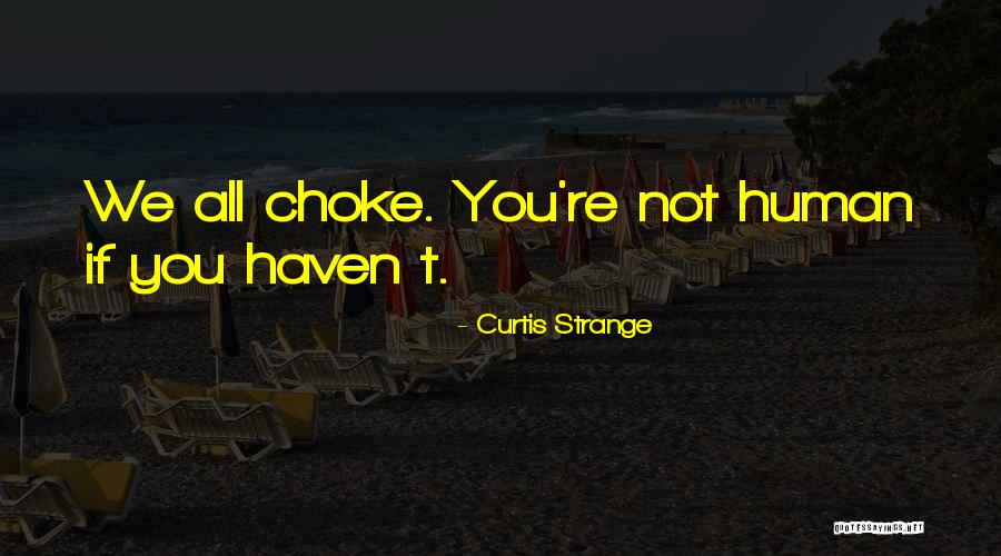 Knave Magazine Quotes By Curtis Strange Knave Magazine Quotes By Curtis Strange