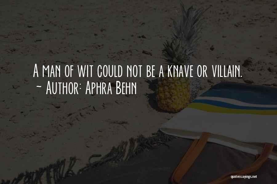 Knave Quotes By Aphra Behn