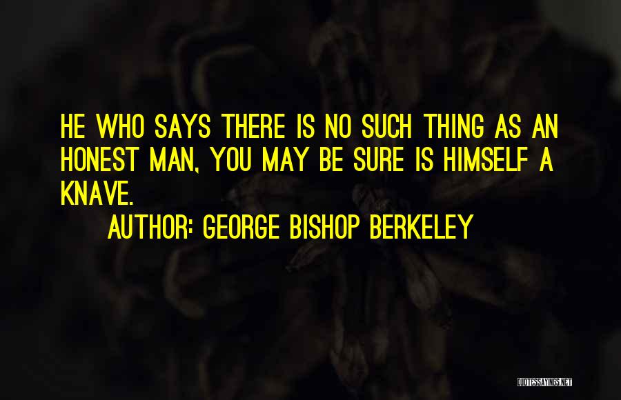 Knave Quotes By George Bishop Berkeley