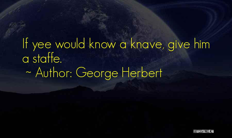 Knave Quotes By George Herbert