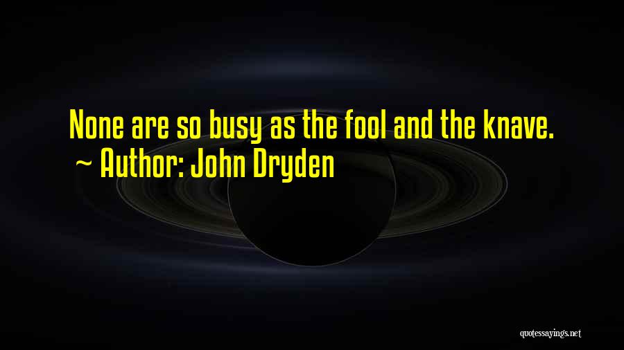 Knave Quotes By John Dryden