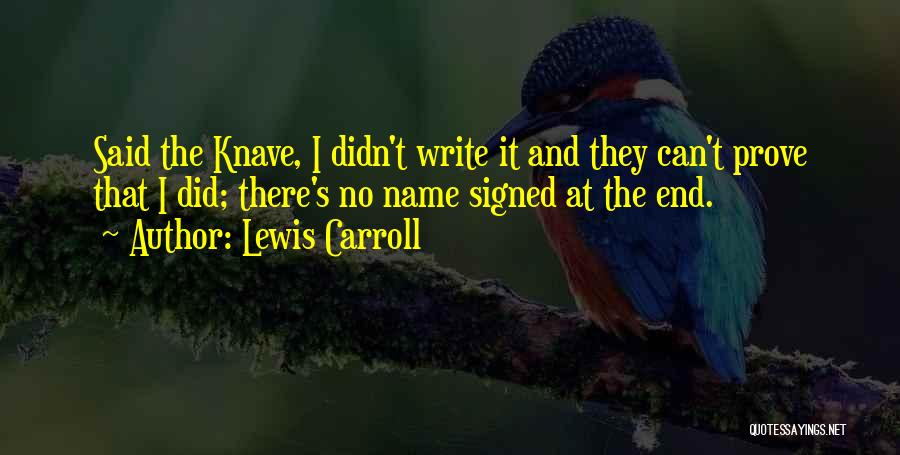 Knave Quotes By Lewis Carroll