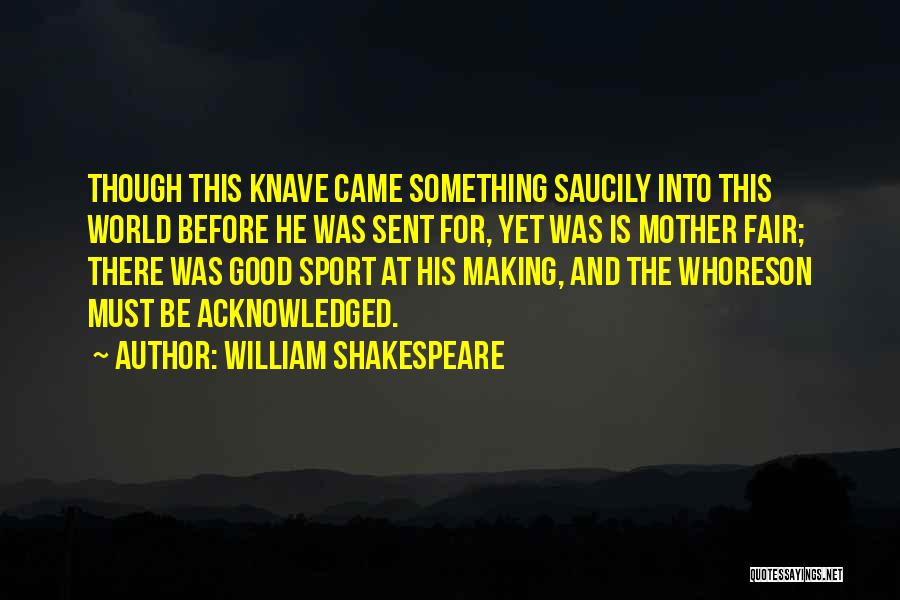 Knave Quotes By William Shakespeare