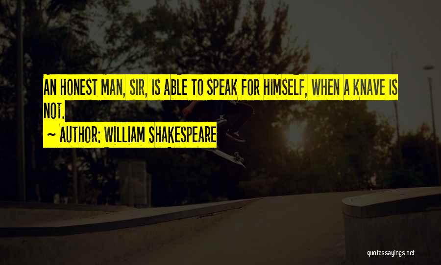 Knave Shakespeare Quotes By William Shakespeare