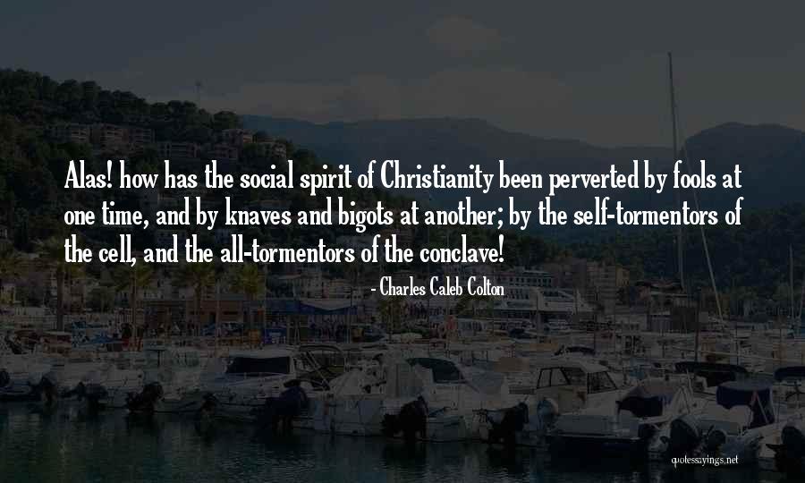 Knaves And Fools Quotes By Charles Caleb Colton Knaves And Fools Quotes By Charles Caleb Colton