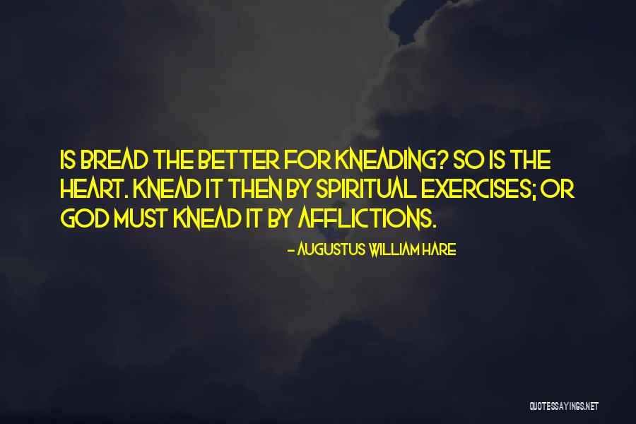 Knead Quotes By Augustus William Hare Knead Quotes By Augustus William Hare