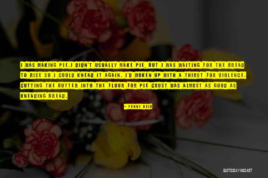 Knead Quotes By Penny Reid Knead Quotes By Penny Reid