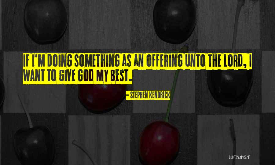Kneaded Relief Quotes By Stephen Kendrick Kneaded Relief Quotes By Stephen Kendrick
