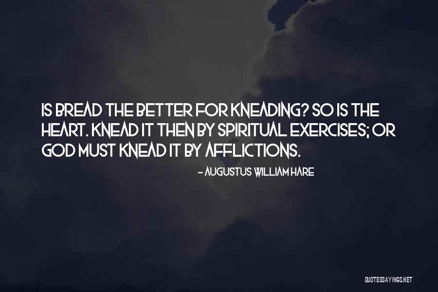 Kneading Bread Quotes By Augustus William Hare Kneading Bread Quotes By Augustus William Hare
