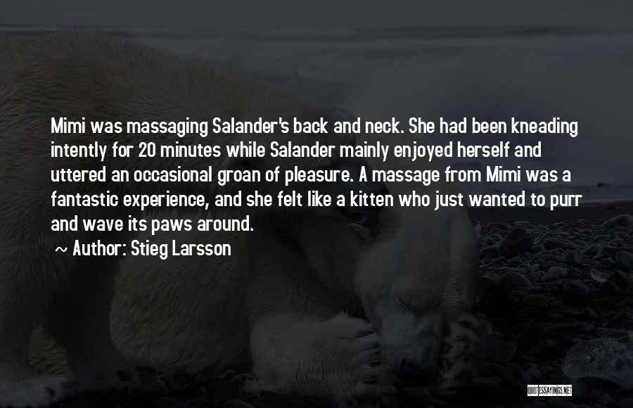 Kneading Quotes By Stieg Larsson