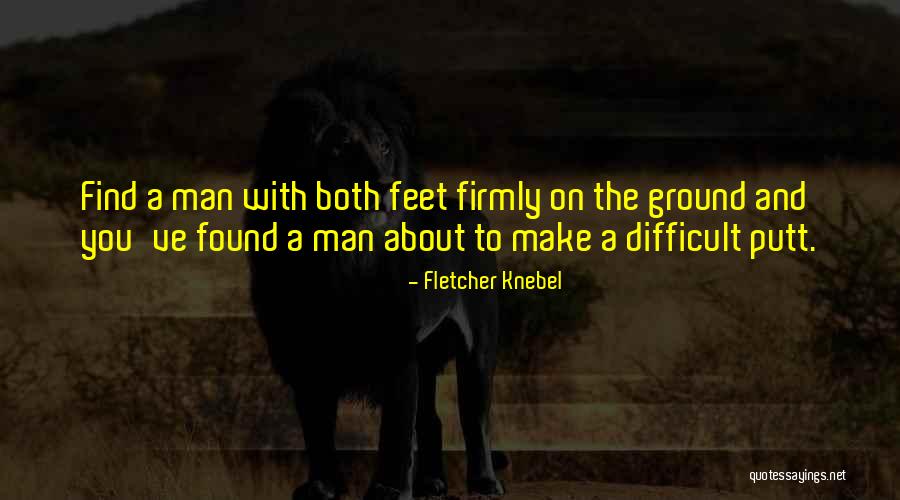 Knebel Quotes By Fletcher Knebel Knebel Quotes By Fletcher Knebel