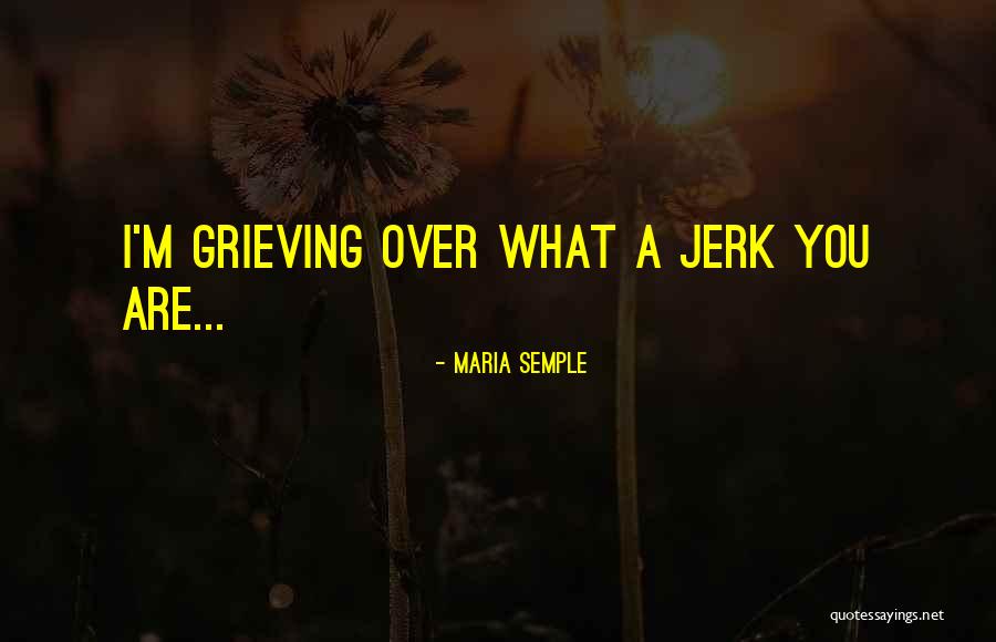 Knechtels Quotes By Maria Semple Knechtels Quotes By Maria Semple