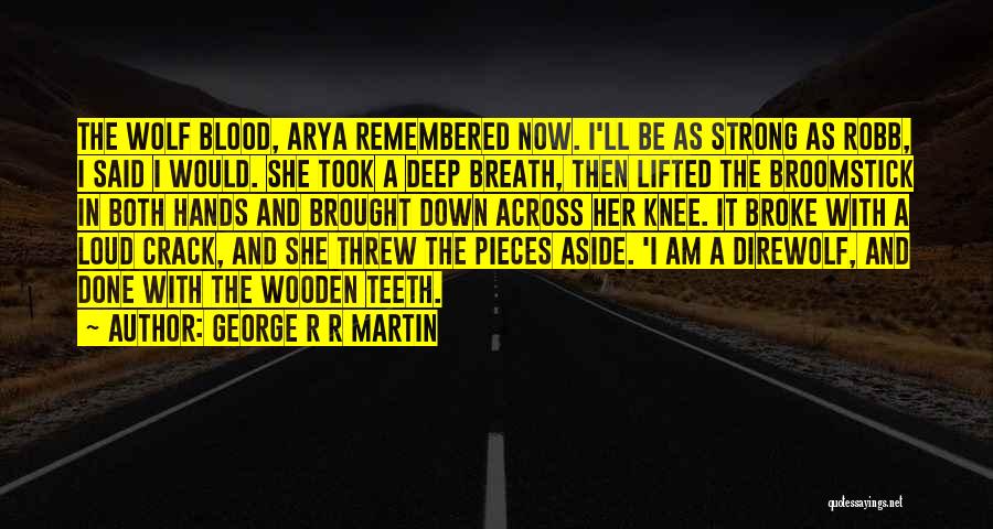 Knee Deep Quotes By George R R Martin