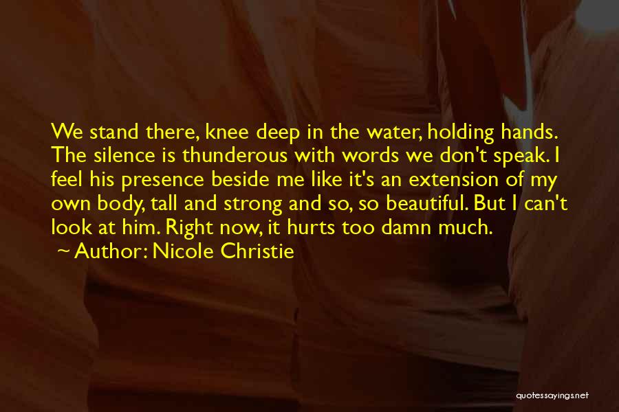 Knee Deep Quotes By Nicole Christie