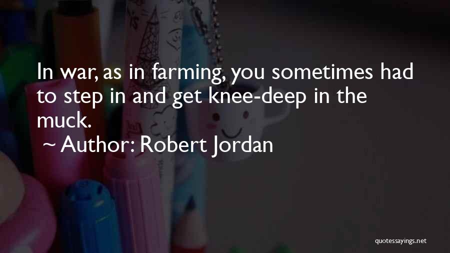 Knee Deep Quotes By Robert Jordan